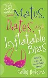 Mates, Dates and Inflatable Bras