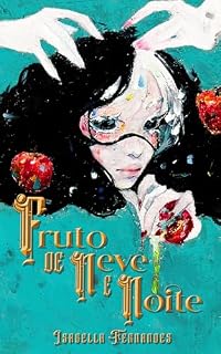 Livro Fruto de Neve e Noite (Contos Feéricos)
