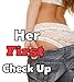 Her First Check Up (Lesbian Erotic Medical Romance Story)(First Time Being Naughty)(Older Woman Younger Girl Lusty Behavior)(Age of Seduction)