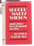 Front cover for the book Supper Waltz Wilson, and other New Zealand stories by Owen Marshall