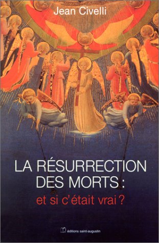 La résurrection des morts: et si c'était vrai ?