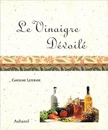 Le  vinaigre dévoilé