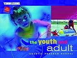 The Youth and Adult Aquatic Program Manual, YMCA of the USA Staff, 0736000488