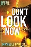 Paperback Don't Look Now (Don't Turn Around) by Michelle Gagnon (2014-08-26) Book