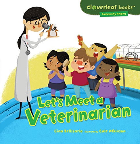 Let's Meet a Veterinarian (Cloverleaf Books ™ — Community Helpers)