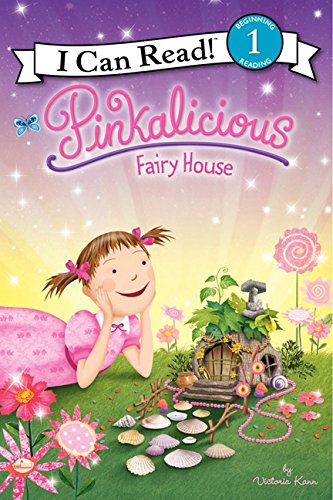 Pinkalicious: Fairy House (I Can Read Level 1)