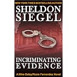 Incriminating Evidence (Mike Daley/Rosie Fernandez Legal Thriller Book 2)