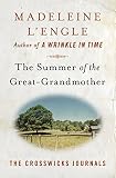 The Summer of the Great-Grandmother (The Crosswicks Journals Book 2) by Madeleine L'Engle