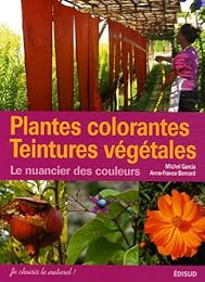 Plantes colorantes, teintures végétales