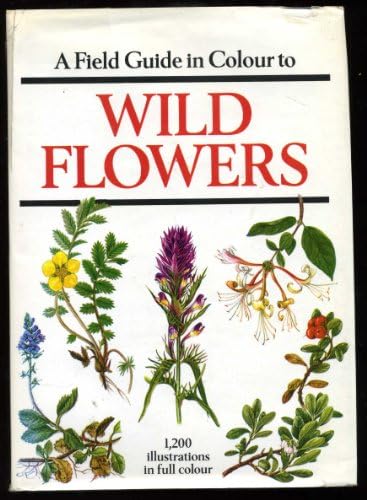 A Field Guide in Colour to Wild Flowers