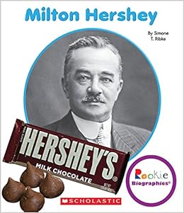 Amazon.com: Milton Hershey (Rookie Biographies): 9780531205945: Ribke,  Simone T.: Books