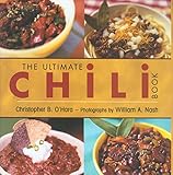 Image de The Ultimate Chili Book WS: A Connoisseur's Guide to Gourmet Recipes and the Perfect Four-Alarm Bowl