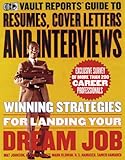 The Vault Reports Guide to Resumes, Cover Letters and Interviews, , 0395861683