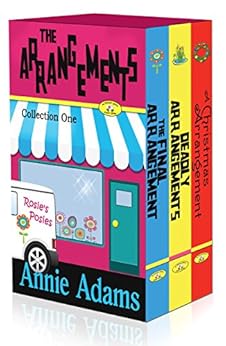 The Arrangements- A Cozy Mystery Box Set: The Flower Shop Mystery Series (Books 1-3) by [Adams, Annie]