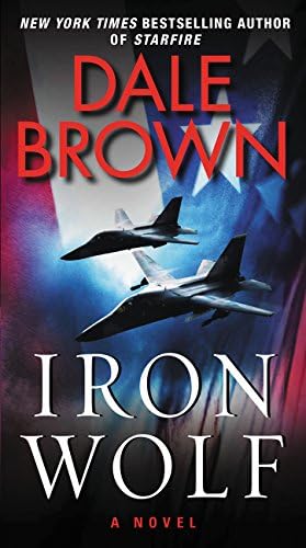Iron Wolf: A Novel (Patrick McLanahan Book 20)