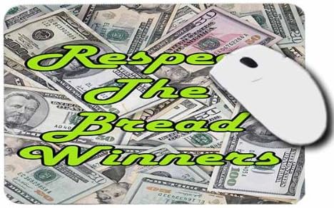 Respect The Bread Winners Money Pile Mouse Pad