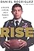 Rise: A Soldier, a Dream, and a Promise Kept - Book by Daniel Rodriguez