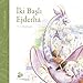 Iki Basli Ejderha [Two-Headed Dragon]: Çocuklar ve Kendini Çocuk Hissedenler için Kisa bir Öykü [A Short Story for Kids and People Who Feel like Kids]