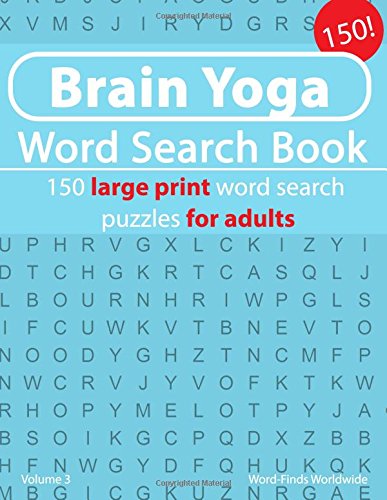 brain yoga word search book 150 travel word search puzzles for adults brain yoga word search book s worldwide word finds 9781722072919 amazon com books