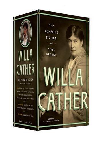 Willa Cather: The Complete Fiction & Other Writings (Library of America)