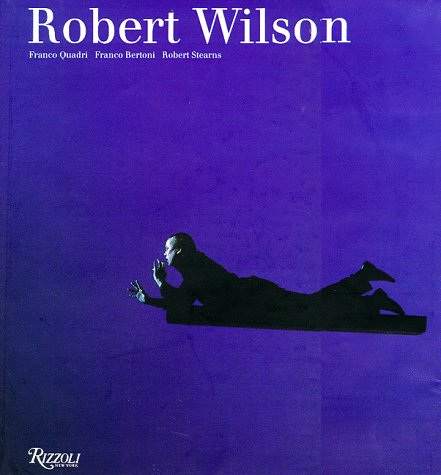 Robert Wilson by Franco Quadri, Franco Bertoni