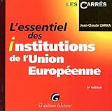 L'essentiel des institutions de l'union européenne, 5e édition by 