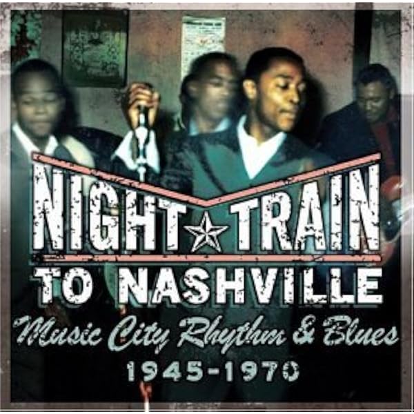 VARIOUS ARTISTS - Night Train to Nashville: Music City Rhythm