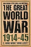 The Great World War 1914-45: Who Won? Who Lost? v. 2