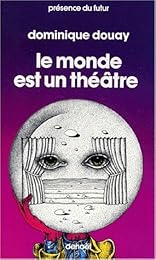 Monde est un theatre