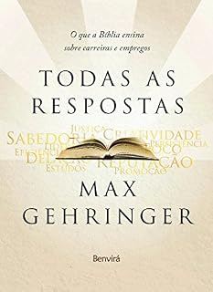 Livro TODAS AS RESPOSTAS - O que a Bíblia ensina sobre carreiras e empregos