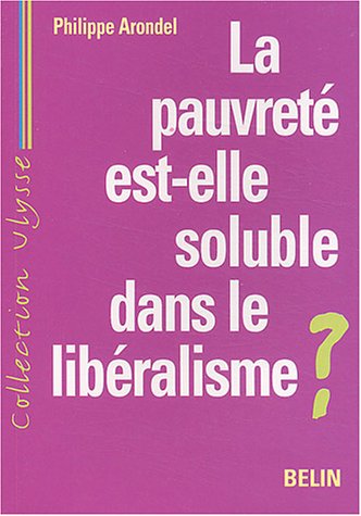 La  pauvreté est-elle soluble dans le libéralisme ?