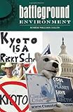 Battleground: Environment [Two Volumes] [2 volumes] (Battleground Series), Robin Morris Collin, 0313338655