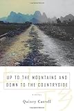 Quincy Carroll, "Up to the Mountains and Down to the Countryside: A Novel" (Inkshares, 2015)