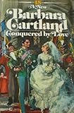 Conquered by Love (barbara cartland, 48)