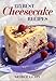 125 Best Cheesecake Recipes