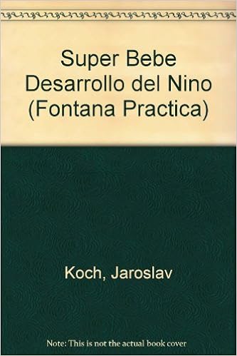 Super Bebe Desarrollo Del Nino Fontana Practica Spanish - 