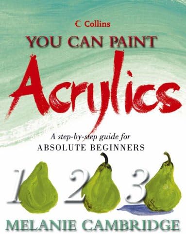 Acrylics (Collins You Can Paint)