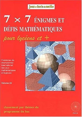 Download 7x7 énigmes et défis mathématiques pour les lycéens PDF