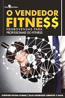 Livro O Vendedor Fitness: Neurovendas para profissionais do Fitness