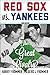 Red Sox vs. Yankees: The Great Rivalry