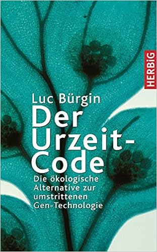Der Urzeit Code Die Okologische Alternative Zur Umstrittenen Gentechnologie Amazon De Luc Burgin Bucher