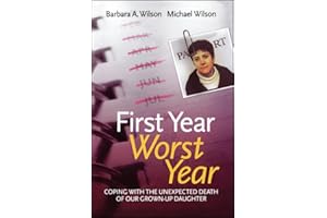 First Year, Worst Year: Coping with the unexpected death of our grown-up daughter