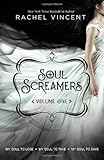 Soul Screamers Volume One: My Soul to Lose\ My Soul to Take\ My Soul to Save