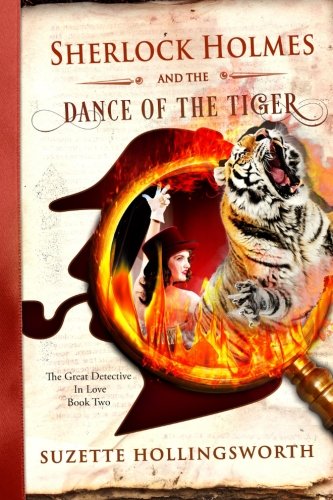 Sherlock Holmes & the Dance of the Tiger (The Great Detective in Love, #2)