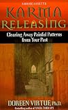 Karma Releasing: Clearing Away Painful Patterns from Your Past by 