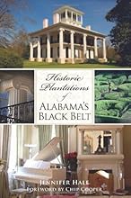 Historic Plantations of Alabama's Black Belt (Landmarks)