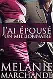 J'ai Épousé Un Millionnaire (French Edition)