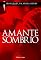 Livro Amante Sombrio (Irmandade da Adaga Negra)