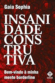 Livro Insanidade Construtiva: Bem-vindo à minha mente borderline