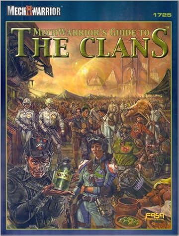 Mechwarriors Guide to the Clans (FAS1725) (Battletech) Mechwarriors Guide to the Clans (FAS1725) (Battletech)